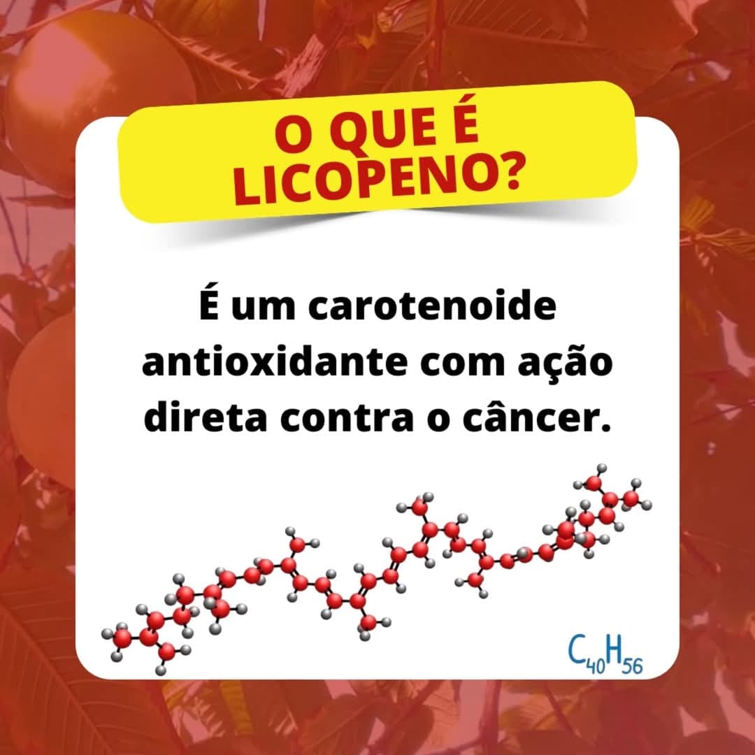 O Licopeno contribui na redução dos riscos de câncer de esôfago, gástrico, próstata e pulmão. E benefícios para câncer de pâncreas, colón, seio e cervical.